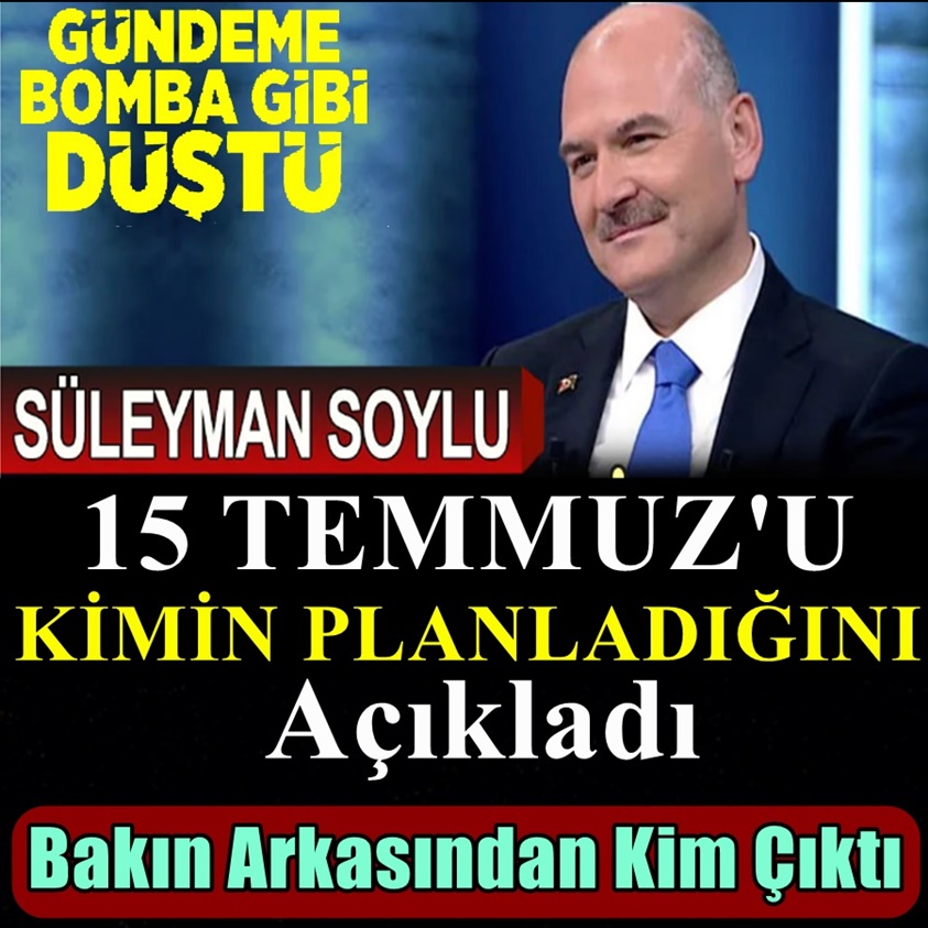 15 TEMMUZU KİMİN PLANLADIĞINI AÇIKLADI 