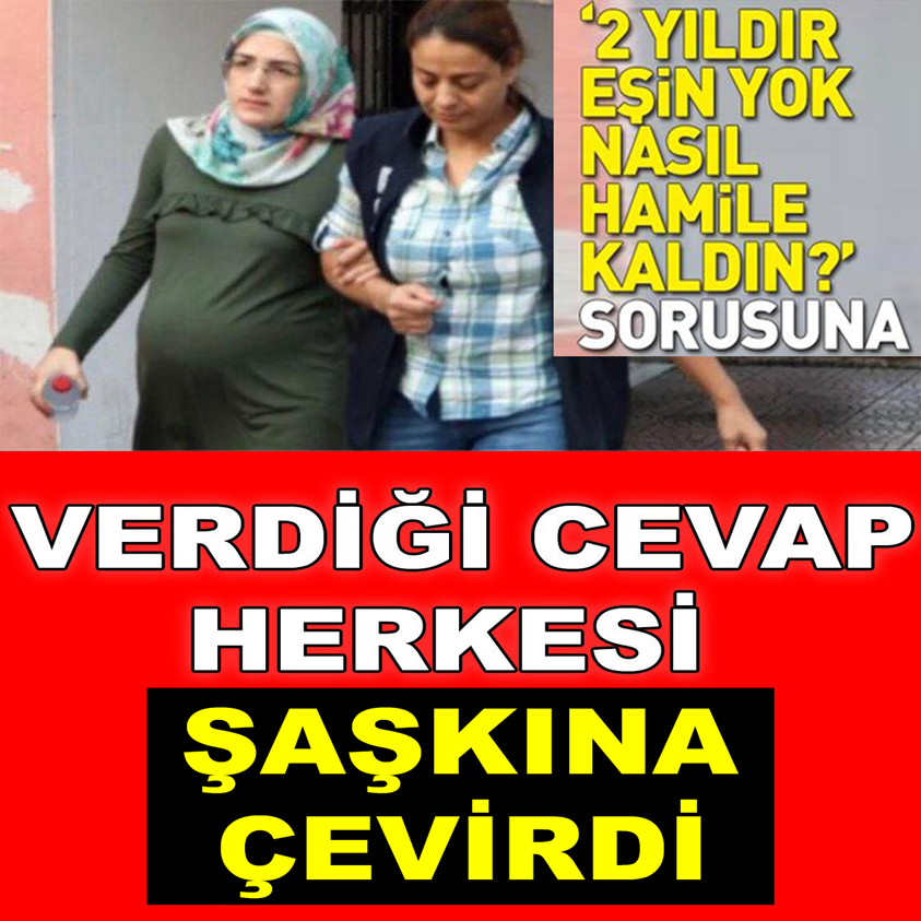 2 YILDIR EŞİN YOK NASIL HAMİLE KALDIN ? SORUSUNA VERDİĞİ CEVAP HERKESİ ŞAŞKINA ÇEVİRDİ