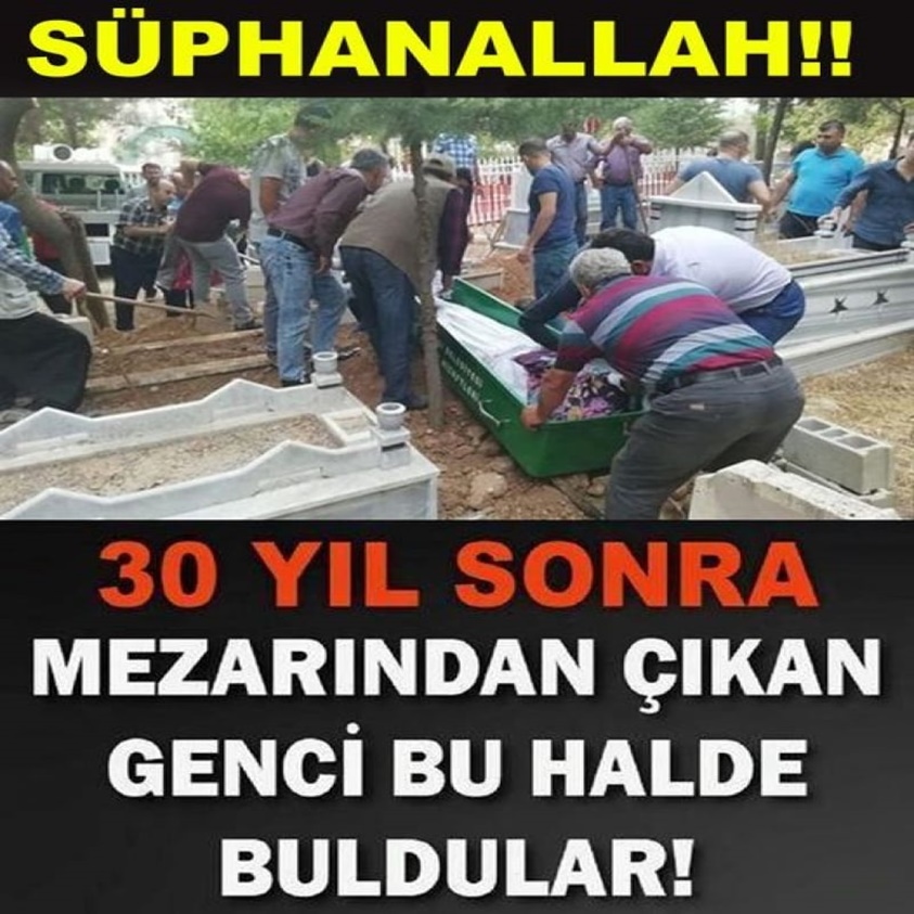 30 YIL SONRA MEZARINDAN ÇIKAN GENCİ BU HALDE BULDULAR!