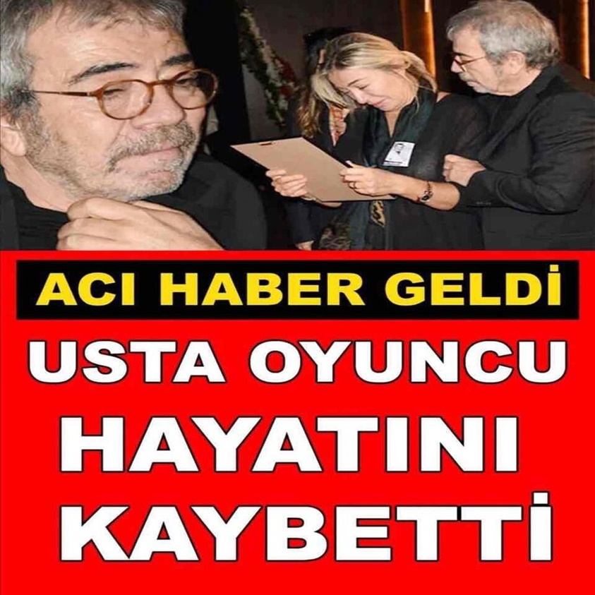 ACI HABER GELDİ USTA OYUNCU HAYATINI KAYBETTİ