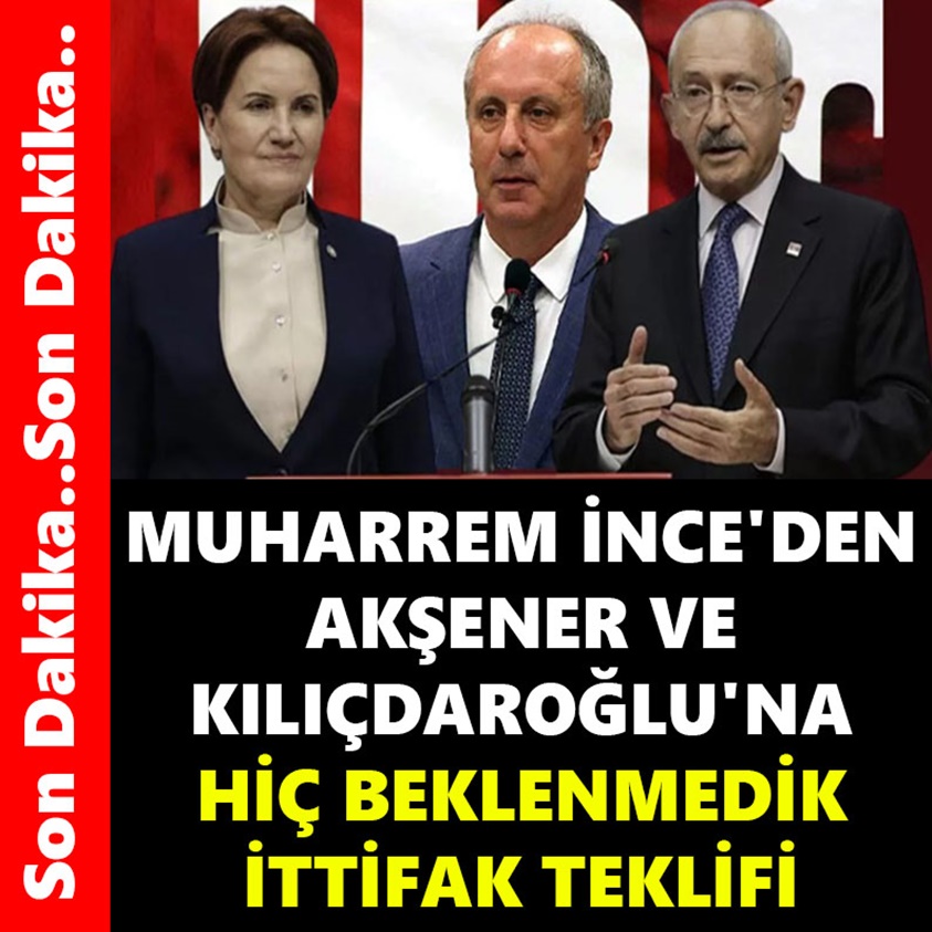 AKŞENER VE KILIÇDAROĞLU'NA HİÇ BEKLENMEDİK İTTİFAK TEKLİFİ