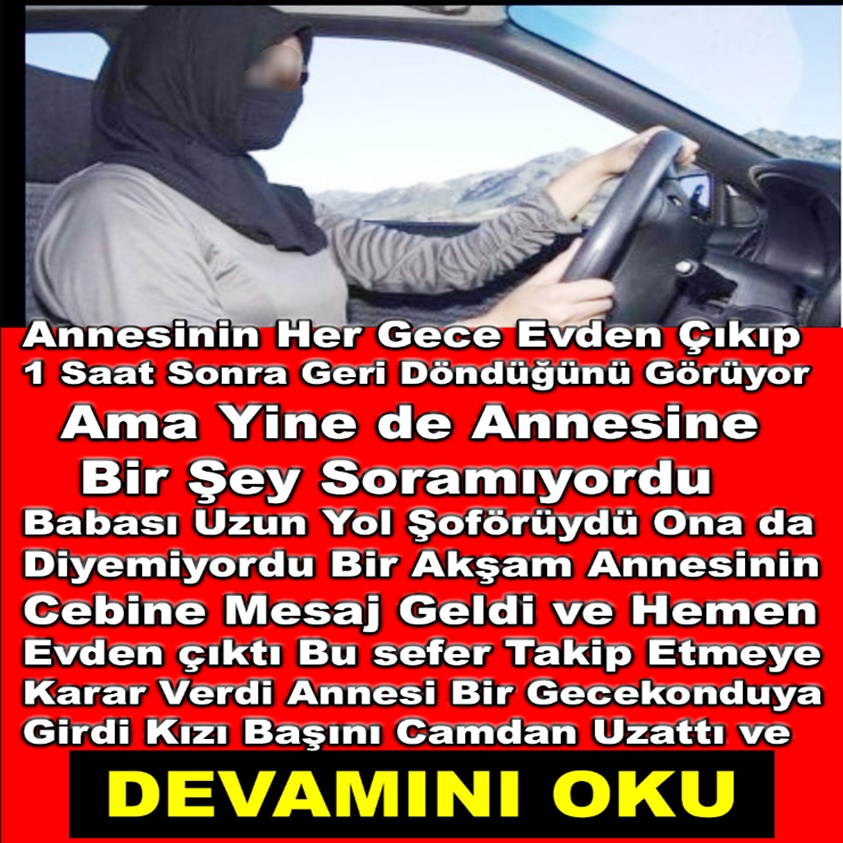 ANNESİNİN HER GECE EVDEN ÇIKIP 1 SAAT SONRA GERİ DÖNDÜĞÜNÜ GÖRÜYOR