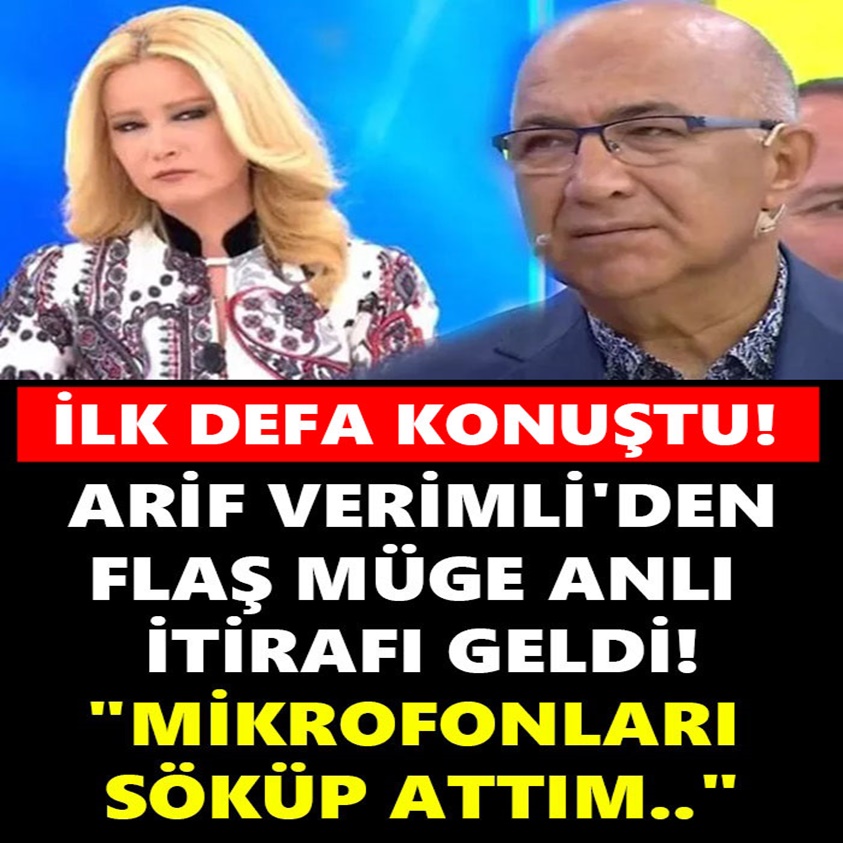 ARİF VERİMLİ'DEN FLAŞ MÜGE ANLI İTİRAFI GELDİ!