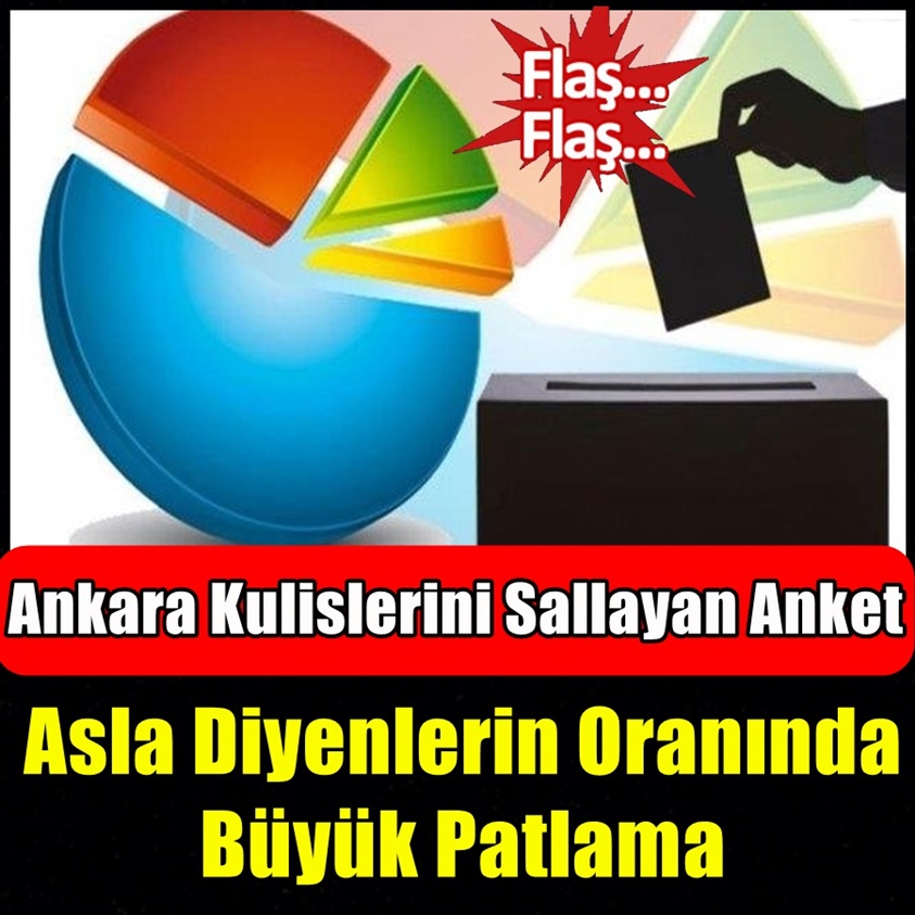 ASLA DİYENLERİN ORANINDA BÜYÜK PATLAMA