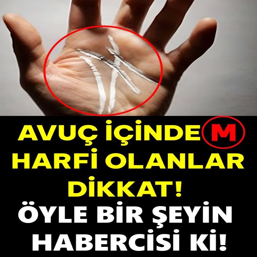 AVUÇ İÇİNDE M HARFİ OLANLAR DİKKAT!