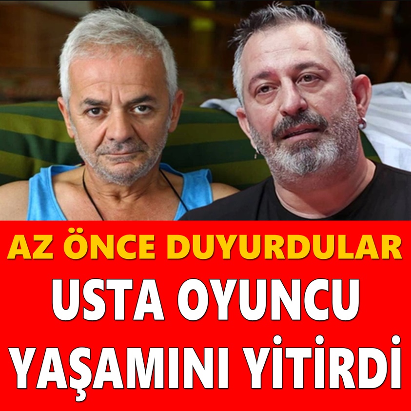 AZ ÖNCE DUYURDULAR USTA OYUNCU YAŞAMINI YİTİRDİ