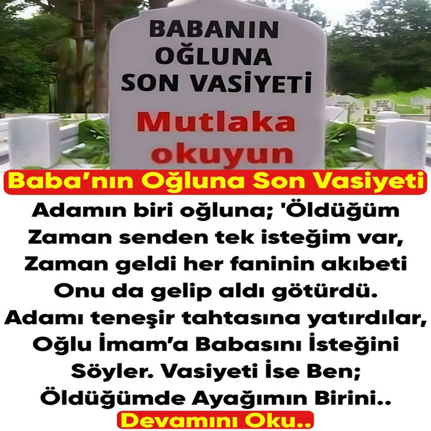 BABANIN OĞLUNA SON VASİYETİ MUTLAKA OKUYUN