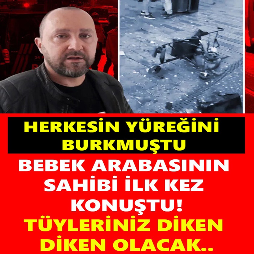 BEBEK ARABASININ SAHİBİ İLK KEZ KONUŞTU!