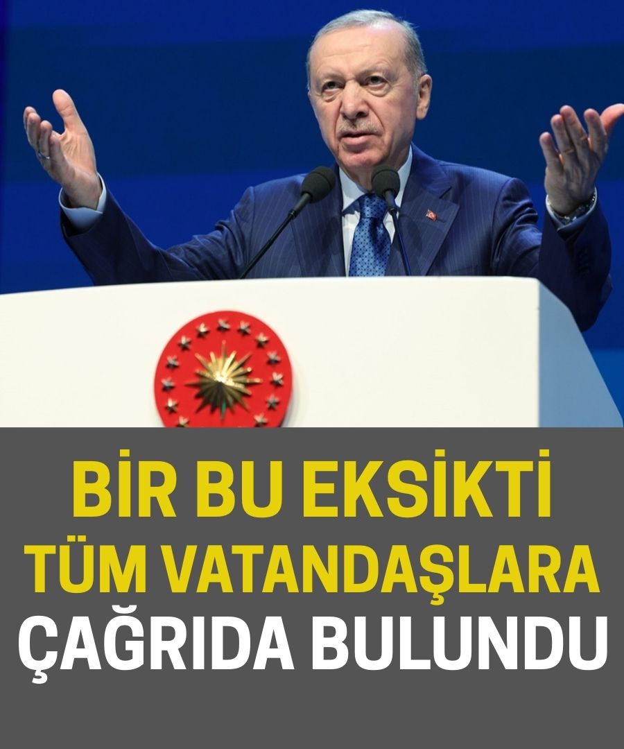 BİR BU EKSİKTİ TÜM VATANDAŞLARA ÇAĞRIDA BULUNDU
