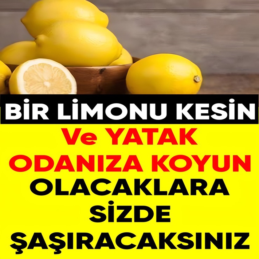 BİR LİMON KESİN VE YATAK ODANIZA KOYUN