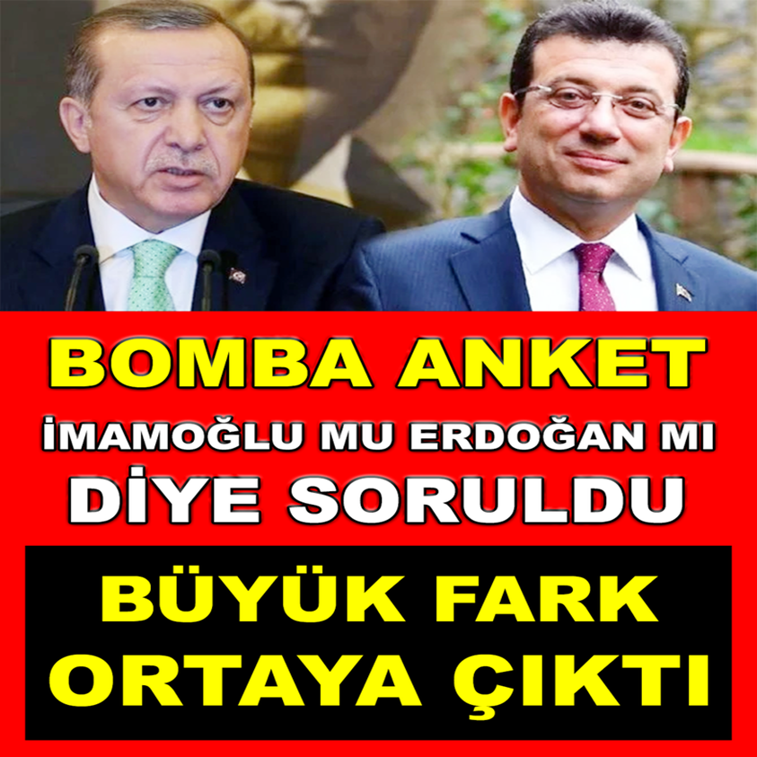 BOMBA ANKET İMAMOĞLU MU ERDOĞAN MI DİYE SORULDU