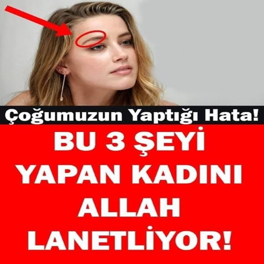 BU 3 ŞEYİ YAPAN KADINI ALLAH LANETLİYOR