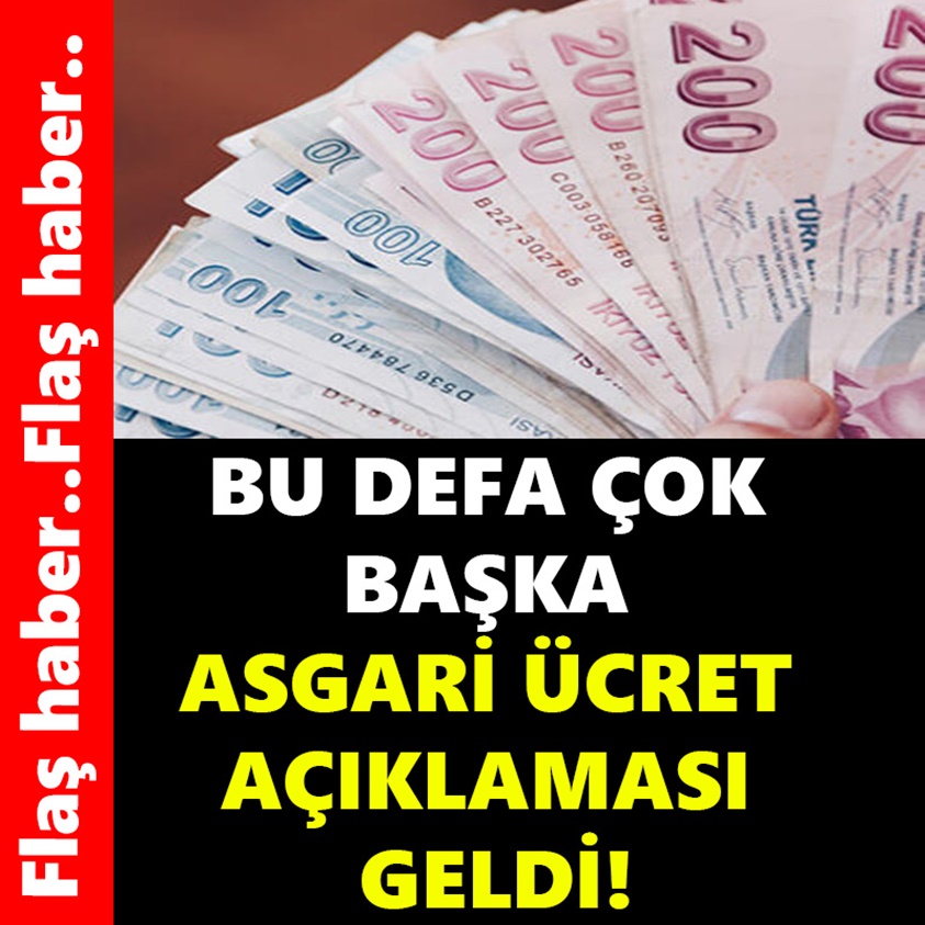 BU DEFA ÇOK BAŞKA ASGARİ ÜCRET AÇIKLAMASI GELDİ!