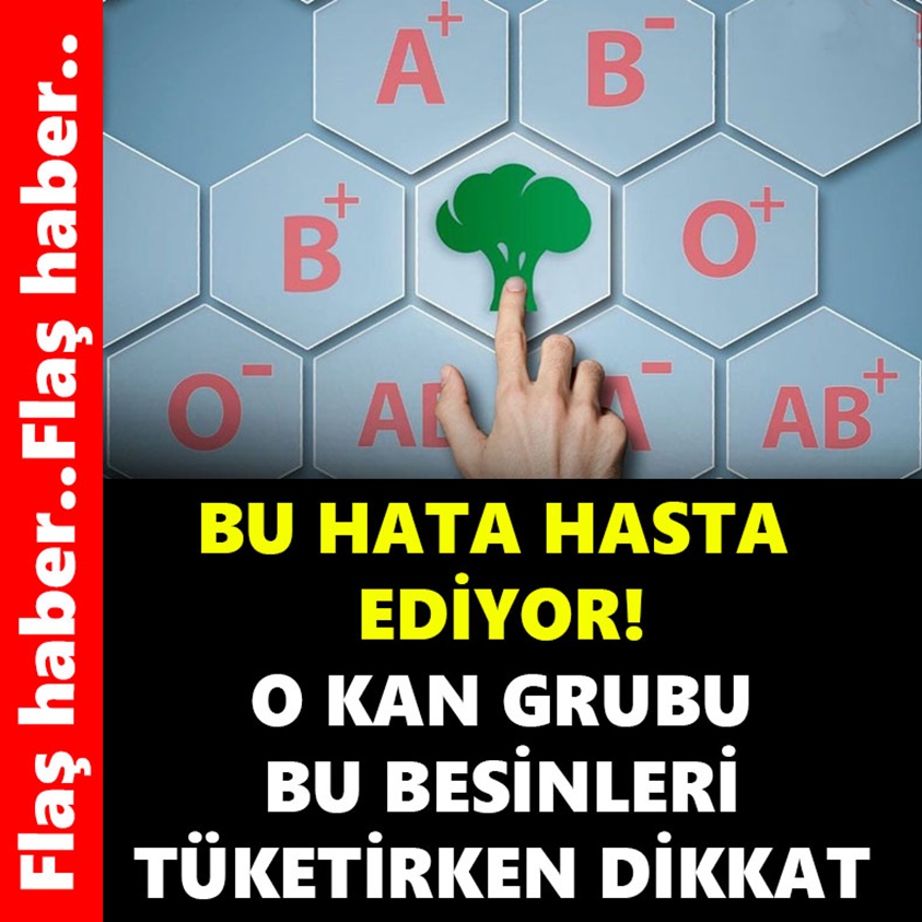 BU HATA HASTA EDİYOR! O KAN GRUBU BU BESİNLERİ TÜKETİRKEN DİKKAT