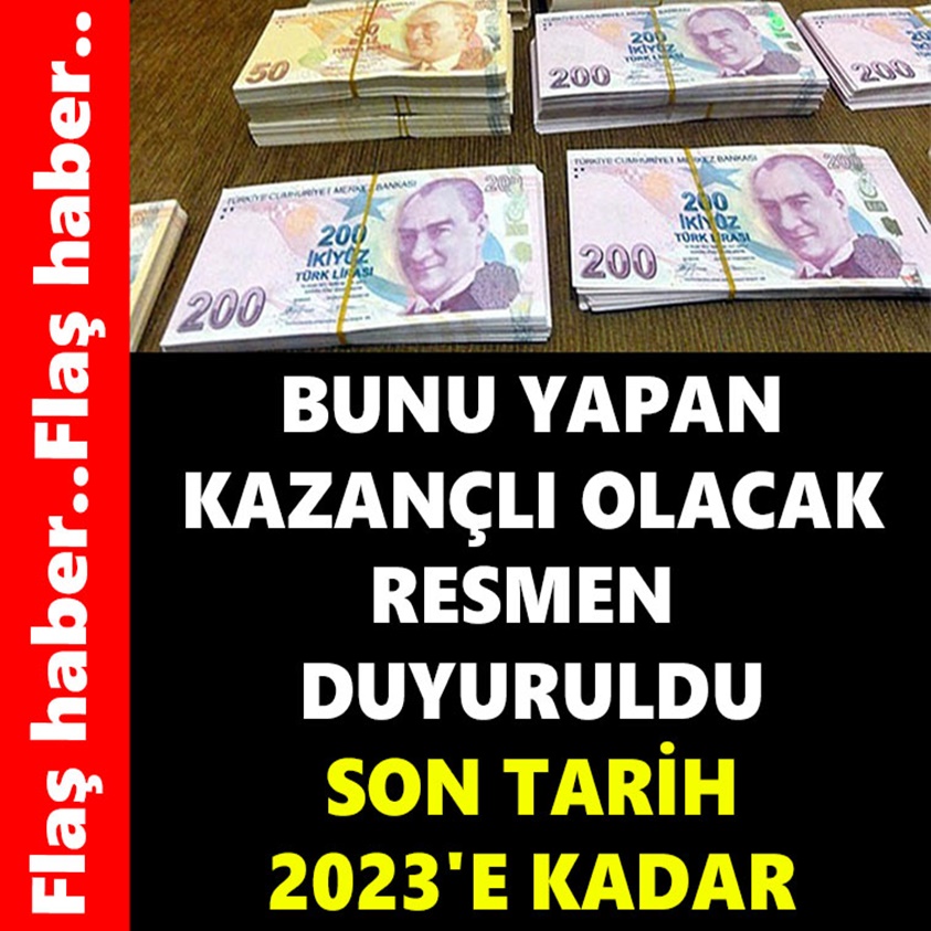 BUNU YAPAN KAZANÇLI OLACAK RESMEN DUYURULDU