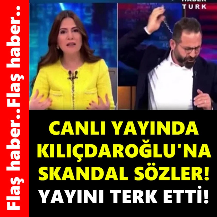 CANLI YAYINDA KILIÇDAROĞLU'NA SKANDAL SÖZLER!