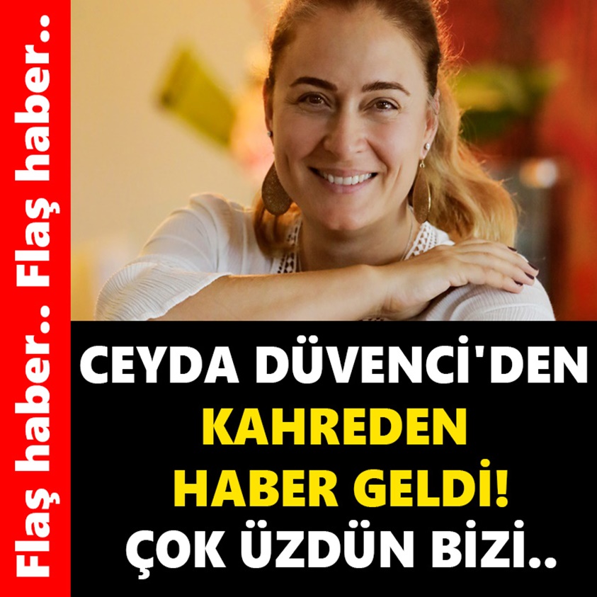 CEYDA DÜVENCİ'DEN KAHREDEN HABER GELDİ ÇOK ÜZDÜN BİZİ