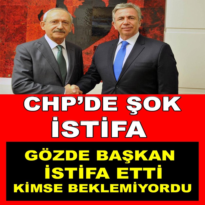 CHP'DE ŞOK İSTİFA GÖZDE BAŞKAN İSTİFA ETTİ