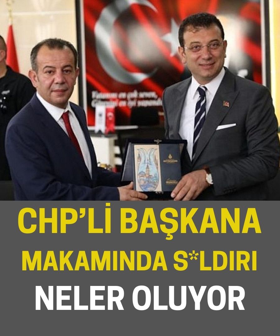 CHPLİ BAŞKANA MAKAMINDA S*LDIRI NELER OLUYOR