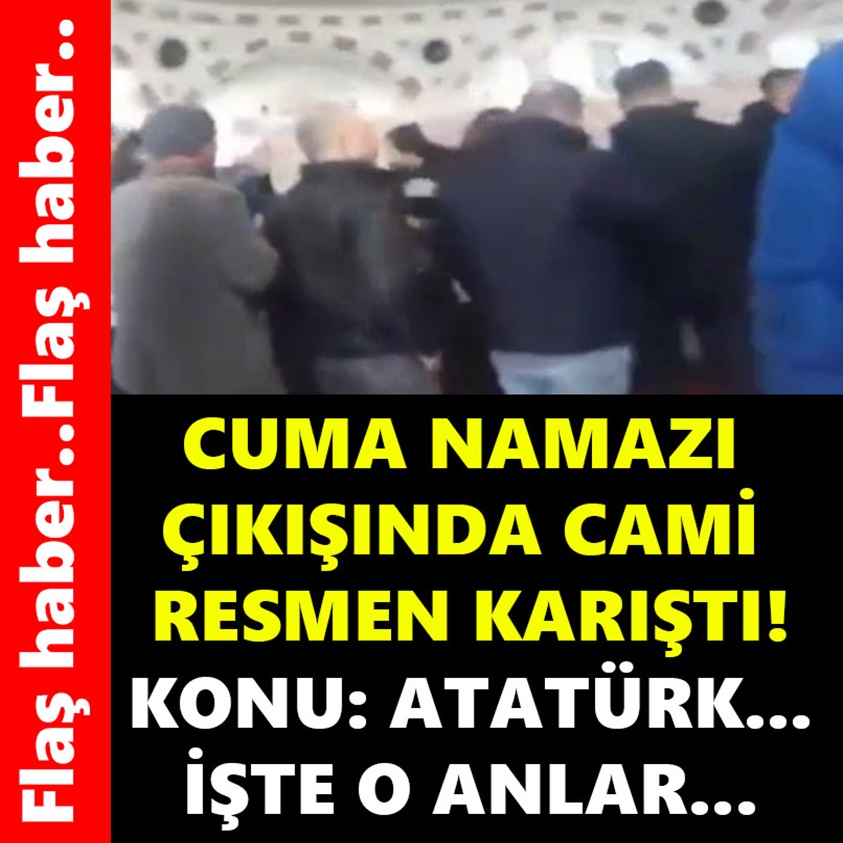 CUMA NAMAZI ÇIKIŞINDA CAMİ RESMEN KARIŞTI!