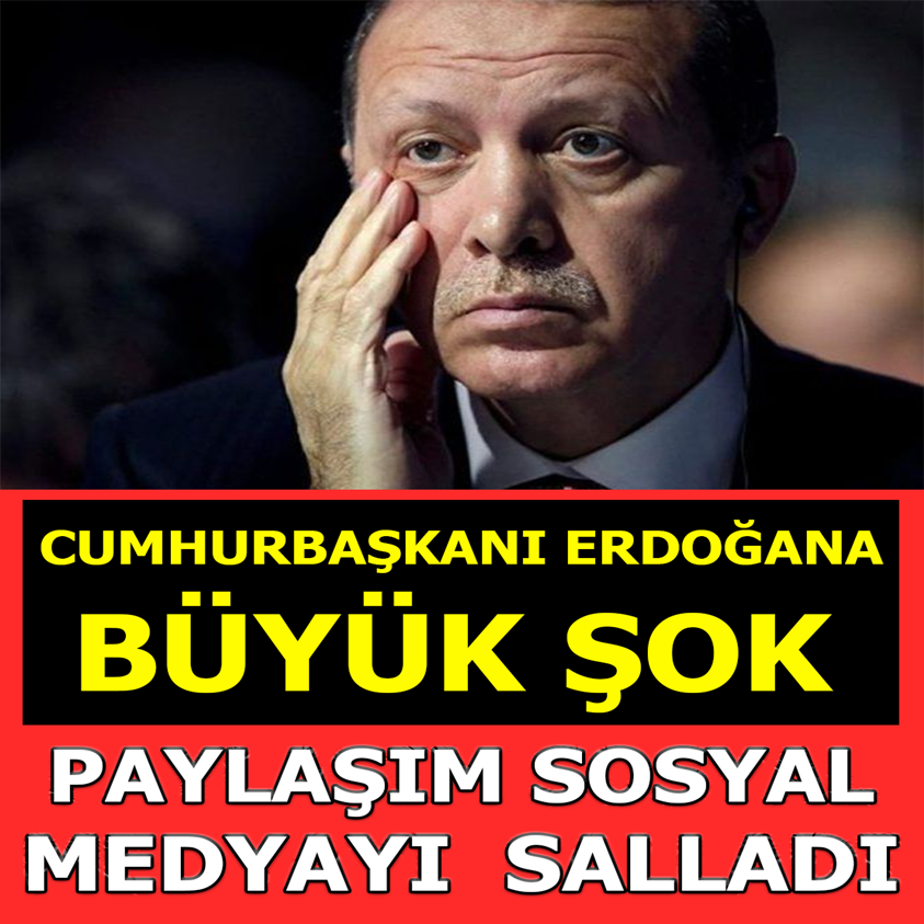 CUMHURBAŞKANI ERDOĞANA BÜYÜK ŞOK PAYLAŞIM SOSYAL MEDYAYI SALLADI