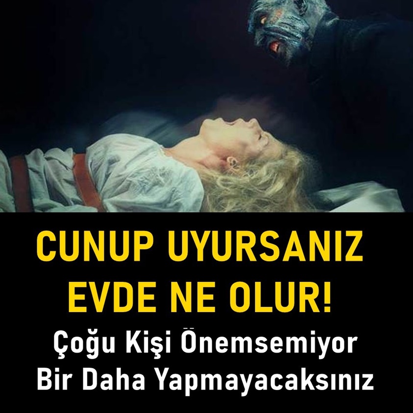 CÜNÜP UYURSANIZ EVDE NE OLUR!