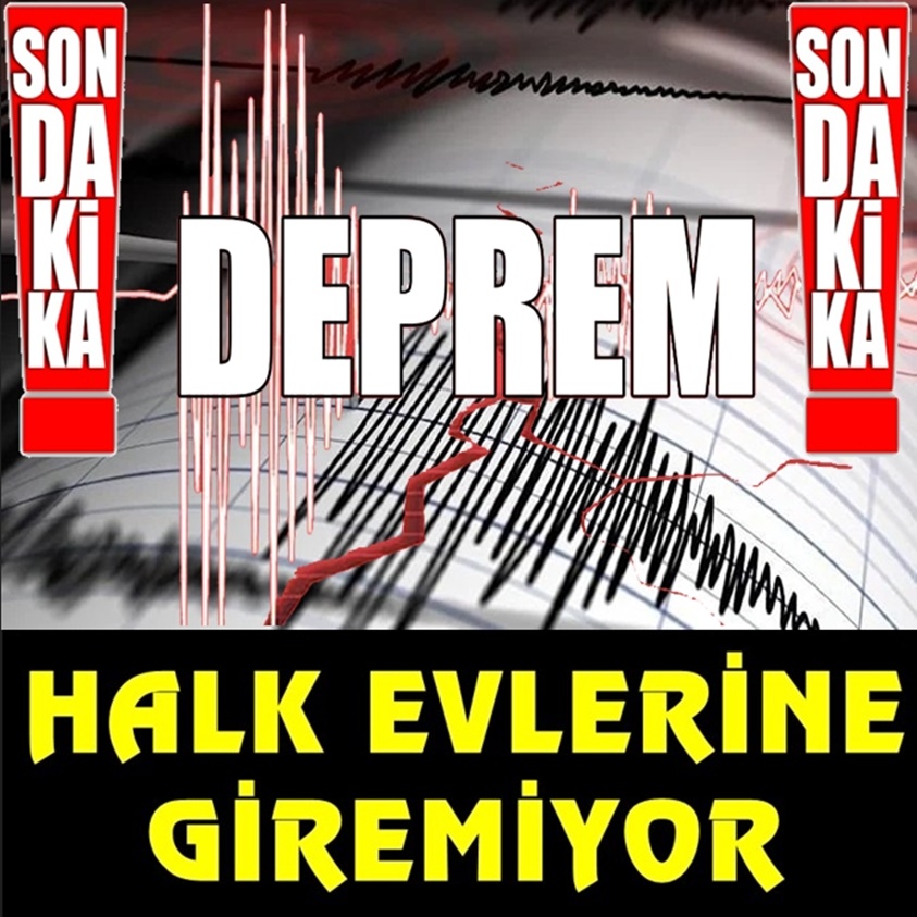 DEPREM HALK EVLERİNE GİREMİYOR