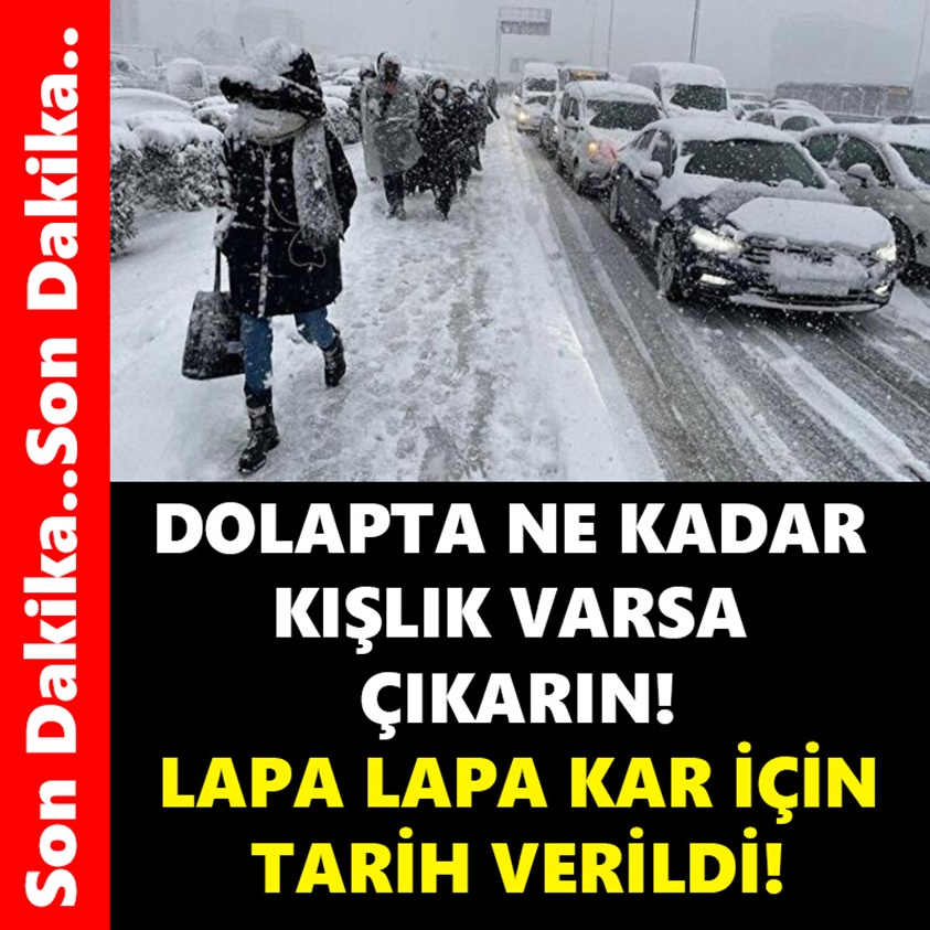 DOLAPTA NE KADAR KIŞLIK VARSA ÇIKARIN!