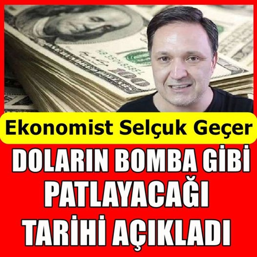 DOLARIN BOMBA GİBİ PATLAYACAĞI TARİHİ AÇIKLADI