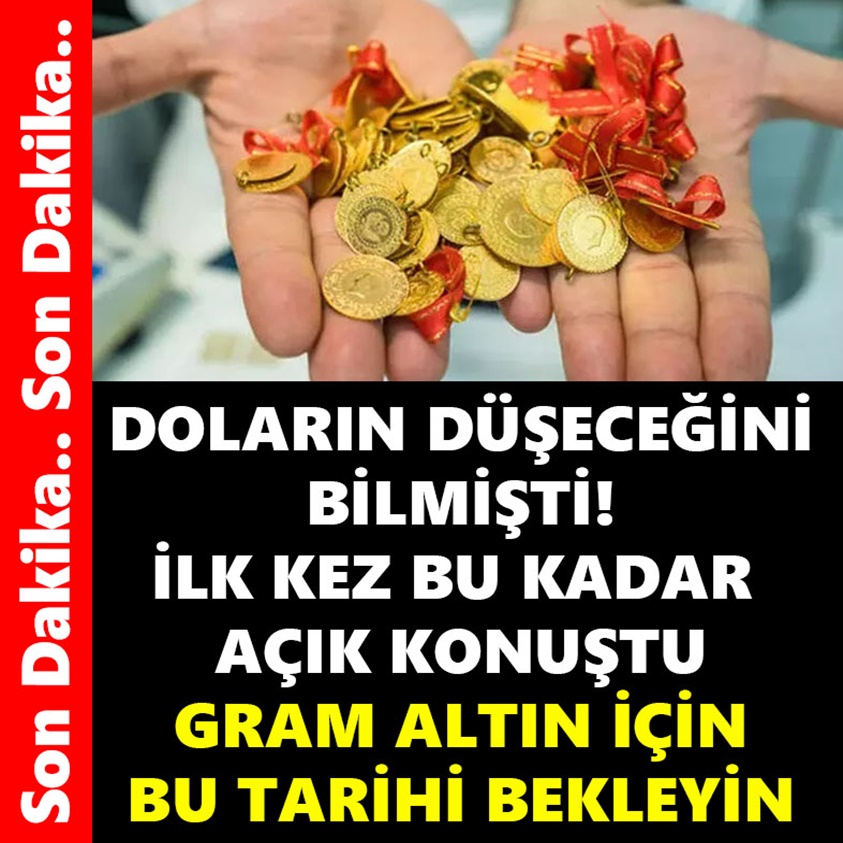 DOLARIN DÜŞECEĞİNİ BİLMİŞTİ İLK KEZ BU KADAR AÇIK KONUŞTU