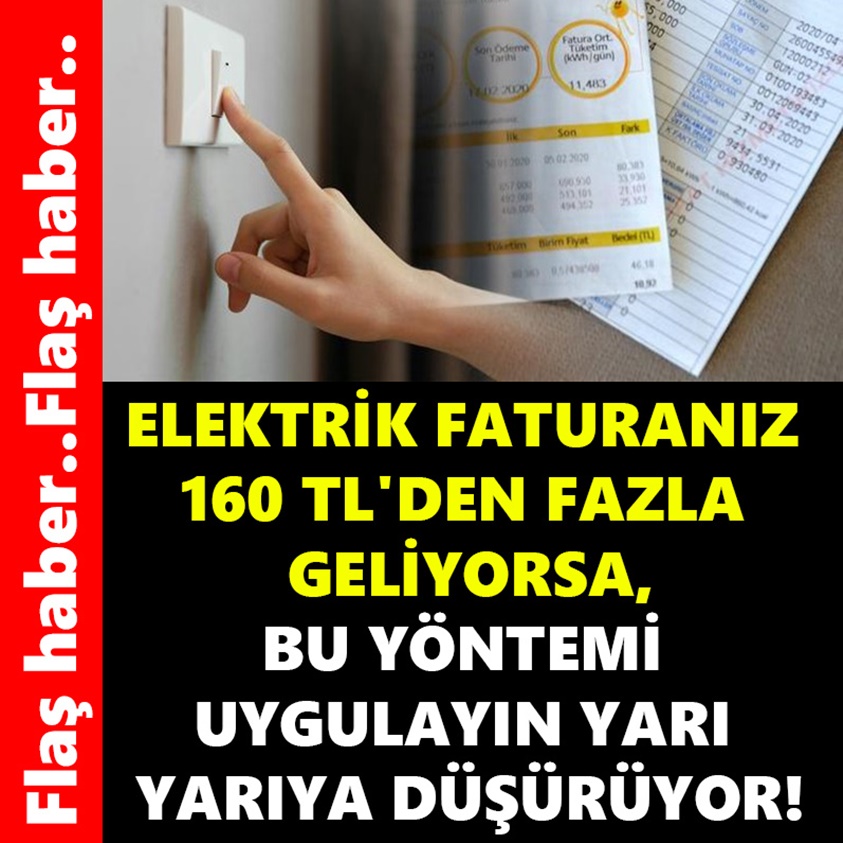 ELEKTRİK FATURANIZ 160'TLDEN FAZLA GELİYORSA BU YÖNTEMİ UYGULAYIN