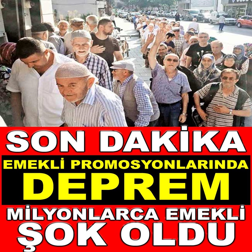 EMEKLİ PROMOSYONLARINDA DEPREM MİLYONLARCA EMEKLİ ŞOK OLDU