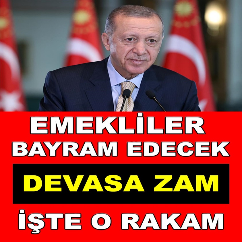 EMEKLİLER BAYRAM EDECEK DEVASA ZAM İŞTE O RAKAM!