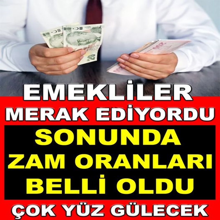 EMEKLİLER MERAK EDİYORDU SONUNDA ZAM ORANLARI BELLİ OLDU