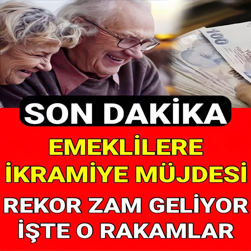 EMEKLİLERE İKRAMİYE MÜJDESİ REKOR ZAM GELİYOR