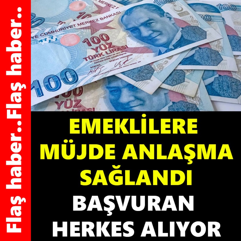 EMEKLİLERE MÜJDE ANLAŞMA SAĞLANDI BAŞVURAN HERKES ALIYOR