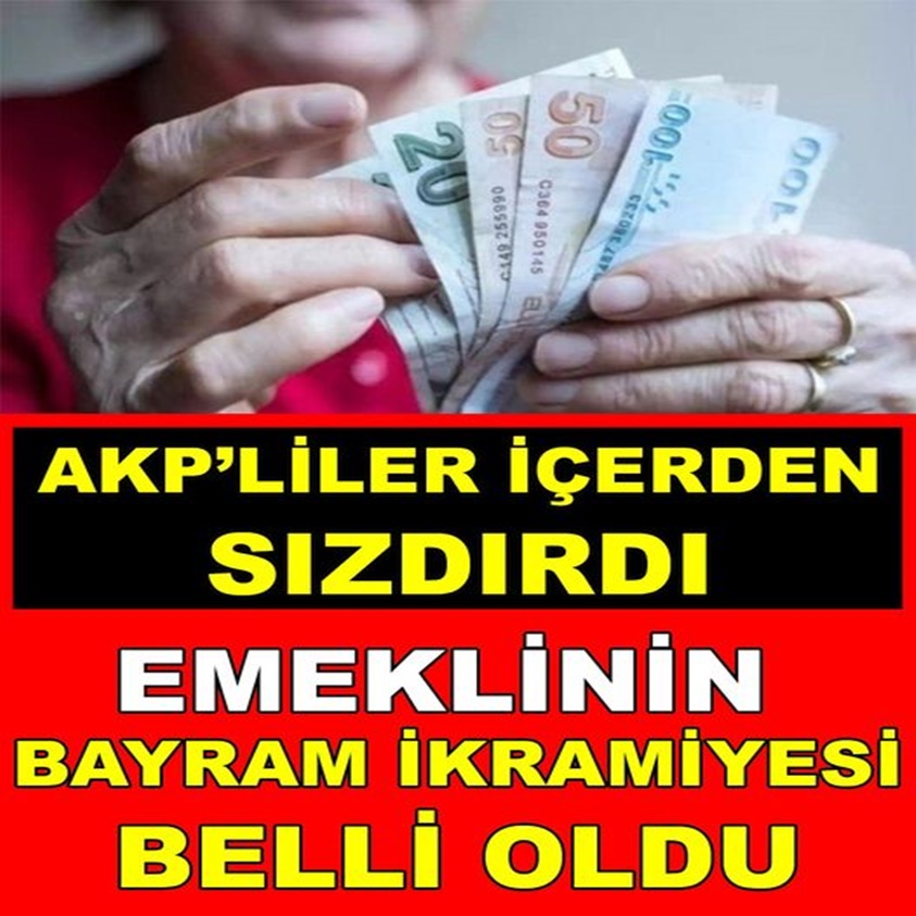 EMEKLİNİN BAYRAM İKRAMİYESİ BELLİ OLDU