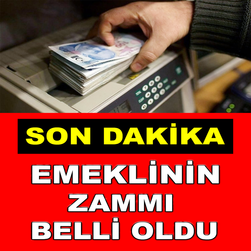 EMEKLİNİN ZAMMI BELLİ OLDU