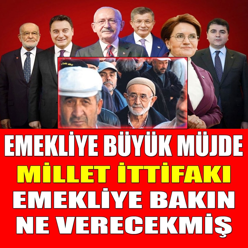 EMEKLİYE BÜYÜK MÜJDE MİLLET İTTİFAKI EMEKLİYE BAKIN NE VERECEKMİŞ