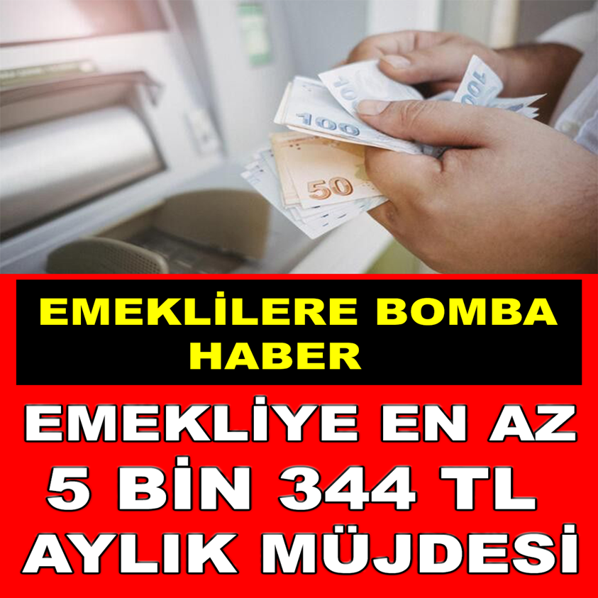 EMEKLİYE EN AZ 5 BİN 344 TL AYLIK MÜJDESİ!