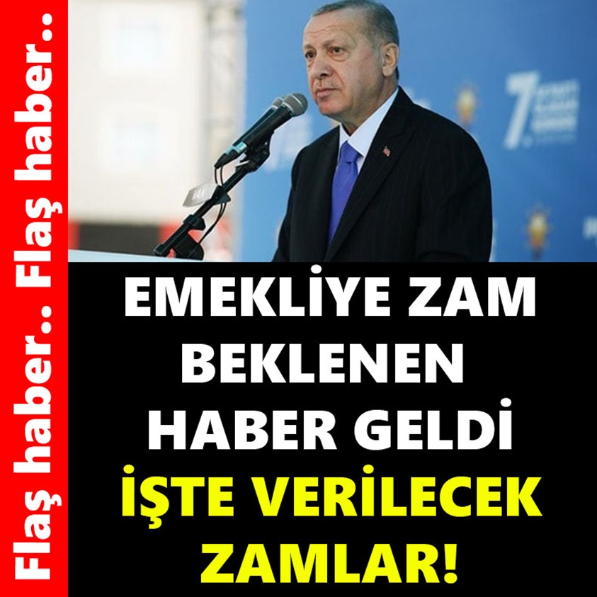 EMEKLİYE ZAM BEKLENEN HABER GELDİ İŞTE VERİLECEK ZAMLAR!