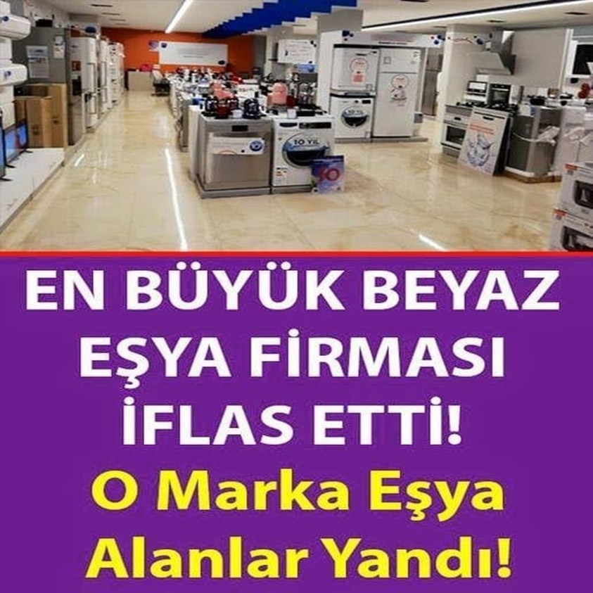 EN BÜYÜK BEYAZ EŞYA FİRMASI İFLAS ETTİ