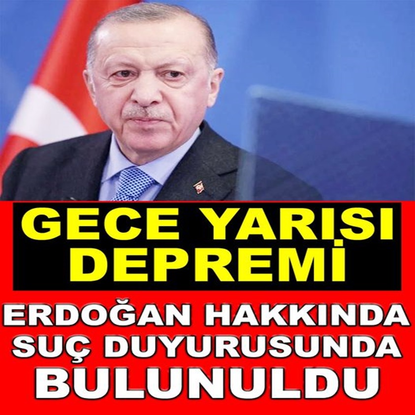 ERDOĞAN HAKKINDA SUÇ DUYURUSUNDA BULUNULDU