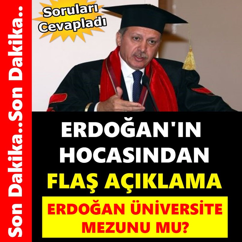 ERDOĞAN'IN HOCASINDAN FLAŞ AÇIKLAMA