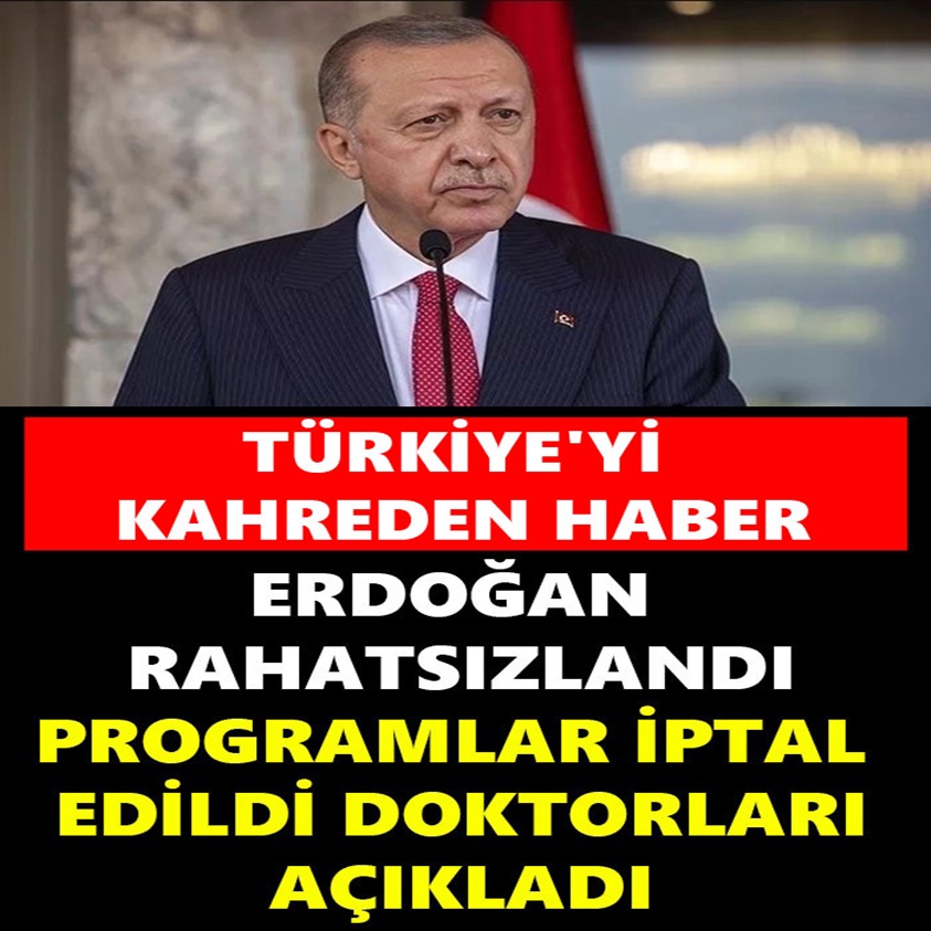 ERDOĞAN RAHATSIZLANDI PROGRAMLAR İPTAL EDİLDİ DOKTORLARI AÇIKLADI