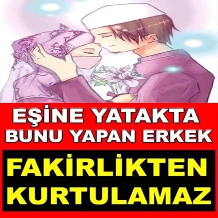 EŞİNE YATAKTA BUNU YAPAN ERKEK FAKİRLİKTEN KURTULAMAZ