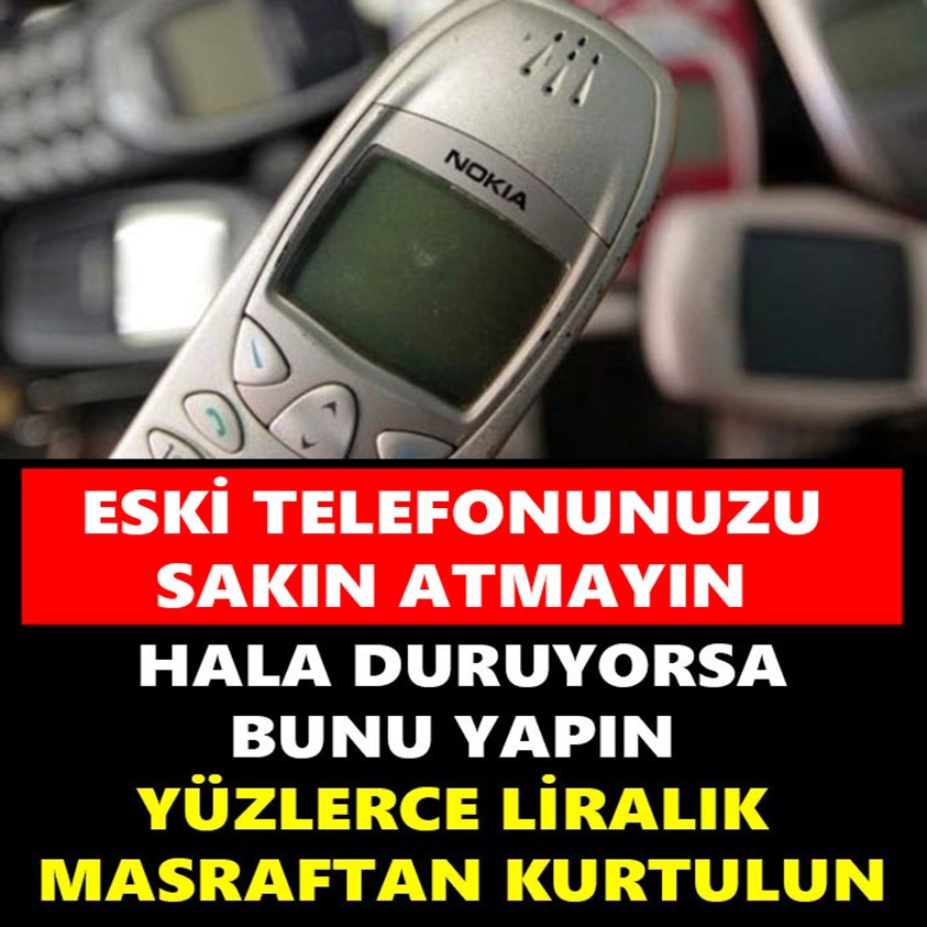 ESKİ TELEFONUNUZU SAKIN ATMAYIN HALA DURUYORSA BUNU YAPIN