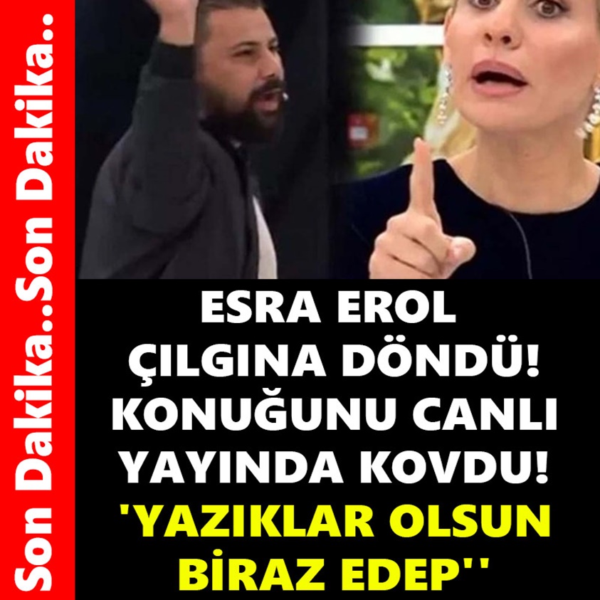 ESRA EROL ÇILGINA DÖNDÜ! KONUĞUNU CANLI YAYINDA KOVDU