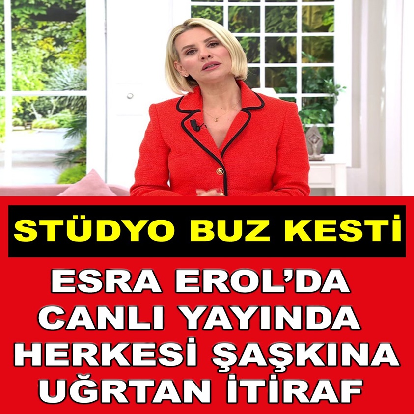 ESRA EROL'DA CANLI YAYINDA HERKESİ ŞAŞKINA UĞRATAN İTİRAF..