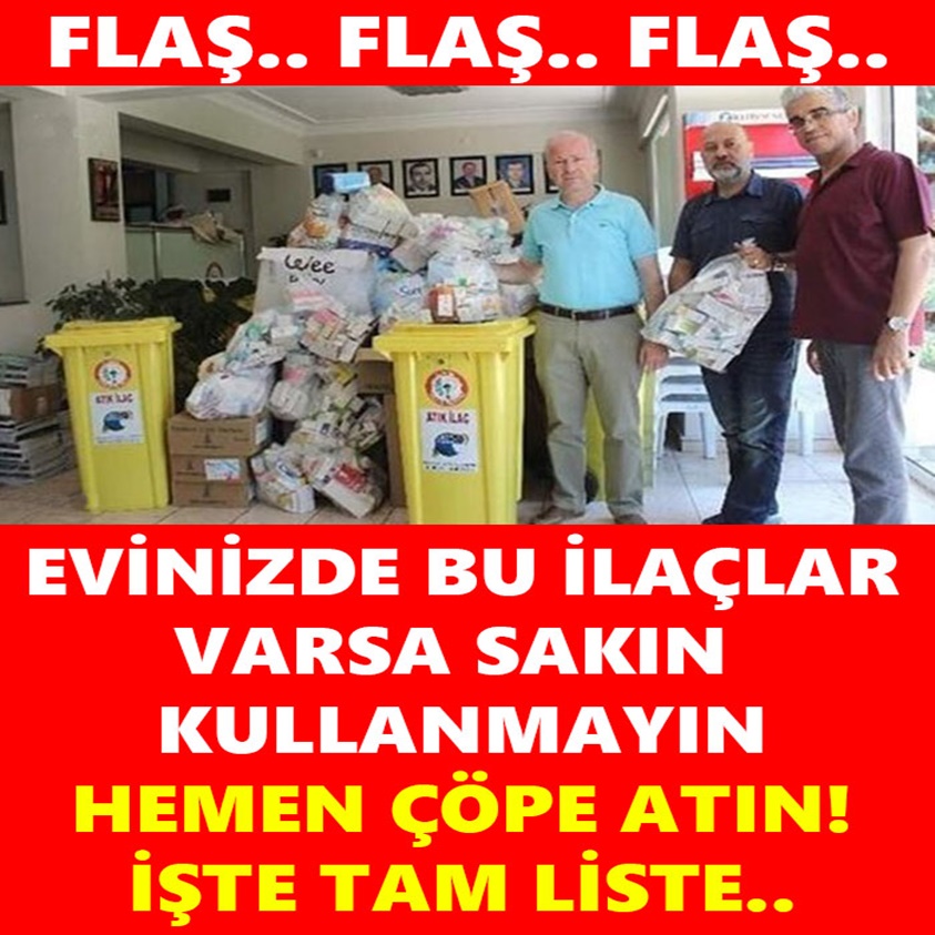 EVİNİZDE BU İLAÇLAR VARSA SAKIN KULLANMAYIN